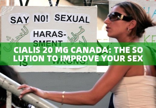 CIALIS 20 MG CANADA: THE SOLUTION TO IMPROVE YOUR SEXUAL HEALTH