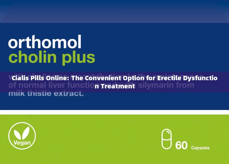 Cialis Pills Online: The Convenient Option for Erectile Dysfunction Treatment