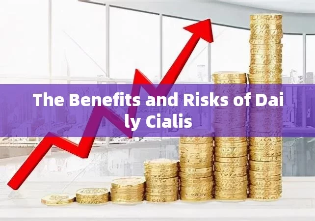 The Benefits and Risks of Daily Cialis