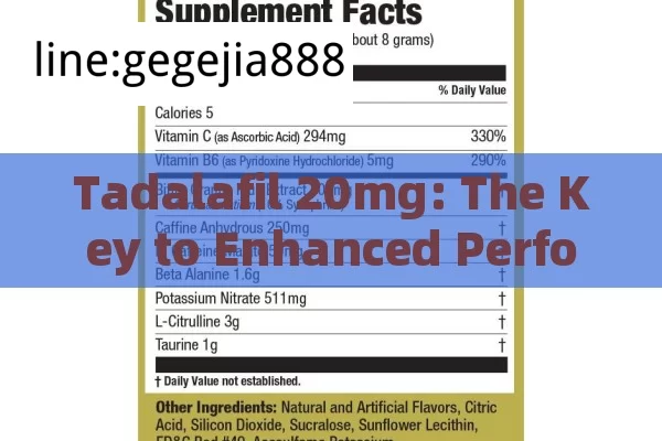 Tadalafil 20mg: The Key to Enhanced PerformanceTitle: Unlocking the Power of Tadalafila 20mg