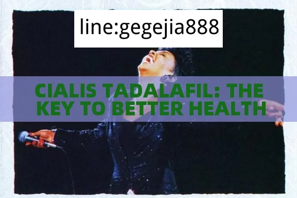 CIALIS TADALAFIL: THE KEY TO BETTER HEALTH