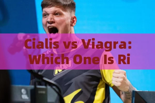 Cialis vs Viagra: Which One Is Right for You?,Title: Cialis vs Viagra: A Showdown