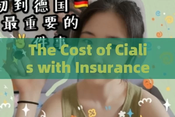 The Cost of Cialis with Insurance, Unlocking the Cost Secrets: How Much is Cialis with Insurance?