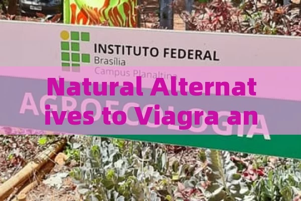 Natural Alternatives to Viagra and Cialis