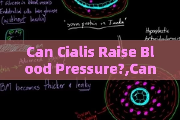 Can Cialis Raise Blood Pressure?,Can Cialis Increase Blood Pressure? Uncovering the Truth