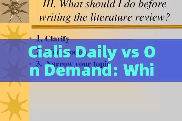 Cialis Daily vs On Demand: Which Is Right for You?,Daily vs. On Demand: Choosing the Right Cialis Option