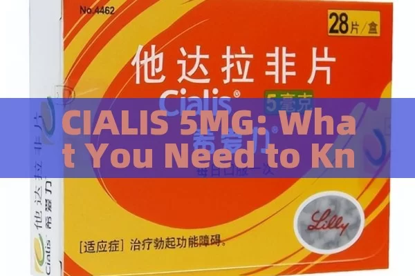 CIALIS 5MG: What You Need to Know