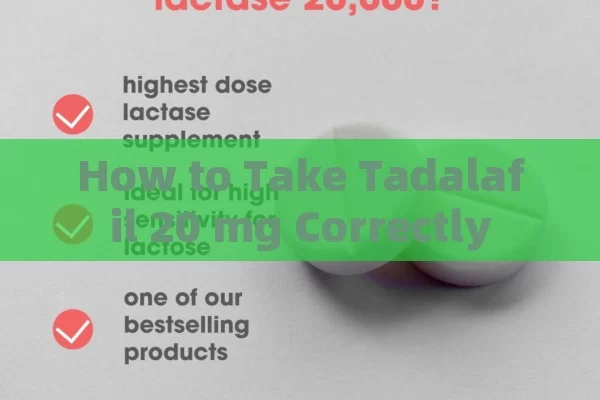 How to Take Tadalafil 20 mg Correctly