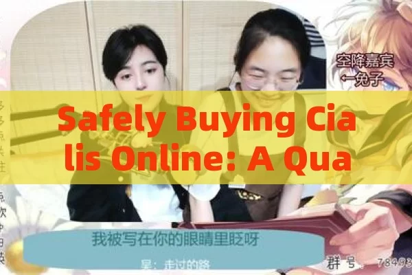 Safely Buying Cialis Online: A Quality Assurance Guide