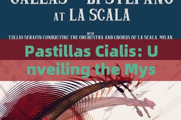 Pastillas Cialis: Unveiling the Mystery of This Medication