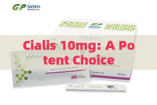 Cialis 10mg: A Potent Choice