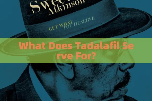 What Does Tadalafil Serve For?