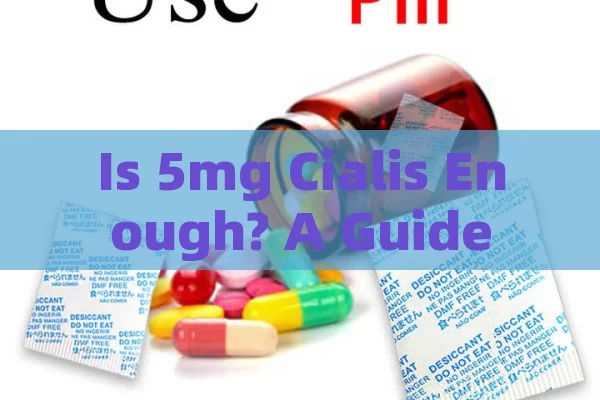 Is 5mg Cialis Enough? A Guide